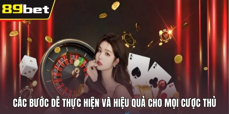 Các bước dễ thực hiện và hiệu quả cho mọi cược thủ